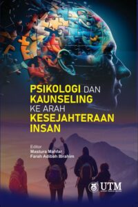 Psikologi dan Kaunseling ke Arah Kesejahteraan Insan