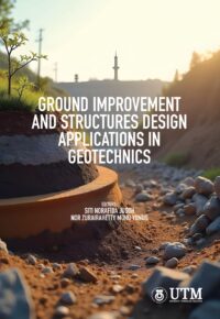 Ground Improvement and Stuctures Design Applications in Geotechnics