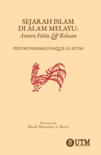 Sejarah Islam di Alam Melayu: Antara Fakta dan Rekaan (HC)