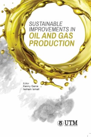 Sustainable Improvements in Oil and Gas Production