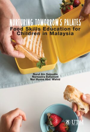 NURTURING TOMORROW'S PALATES Food Skills Education for Children in Malaysia