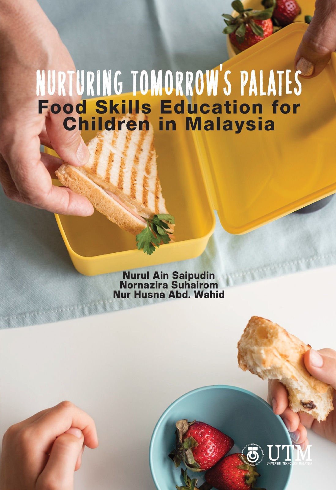 NURTURING TOMORROW'S PALATES Food Skills Education for Children in Malaysia